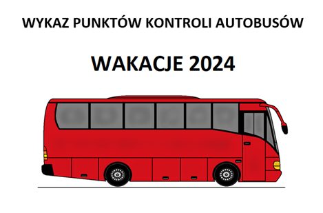 Autobus oraz napis wykaz punktów kontroli, wakacje 2024.