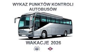 Autobus oraz napis, wykaz punktów kontroli autobusów, wakacje 2026.