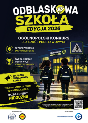 Plakat z napisem odblaskowa szkoła, oraz dzieci z plecakami na przejściu dla pieszych, dużo elementów odblaskowych.